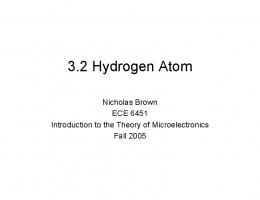 3.2 Hydrogen Atom - ECE Users Pages