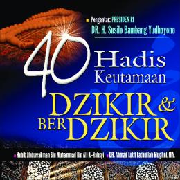 40 Hadis Keutamaan Dzikir & Berdzikir