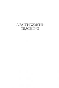 A FAITH WORTH TEACHING