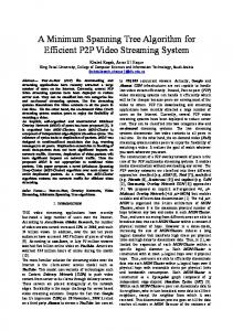 A Minimum Spanning Tree algorithm for efficient P2P video streaming ...