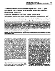 Adenovirus-mediated combined P16 gene and GM-CSF gene therapy ...