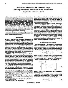 An efficient method for DCT-domain image resizing with mixed field