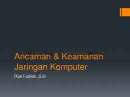 Ancaman & Keamanan Jaringan Komputer