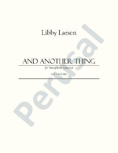 And Another Thing - Libby Larsen