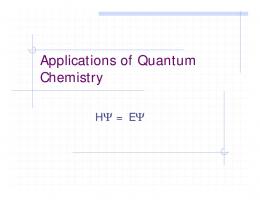 Applications of Quantum Chemistry