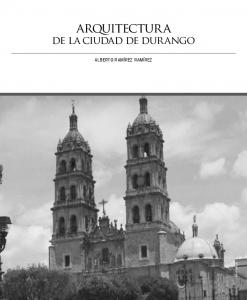 Arquitectura de la ciudad de Durango - Consejo Nacional para la ...