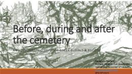 Before, during and after the cemetery