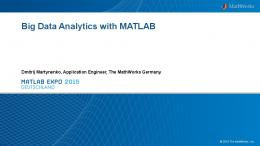 Big Data Analytics with MATLAB - MATLAB Expo