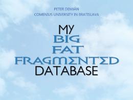 big fat fragmented