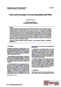 Color and Uncertainty: It is not always Black and White
