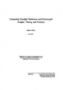 Computing Straight Skeletons and Motorcycle Graphs: Theory and ...