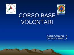 corso base di cartografia e orientamento - Gruppo Protezione Civile ...