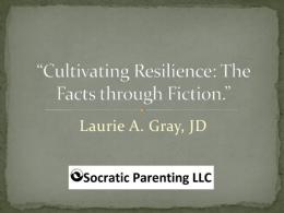 Cultivating Resiliency: The Facts through Fiction.