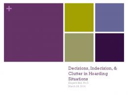 Decisions, Indecision, & Clutter in Hoarding Situations