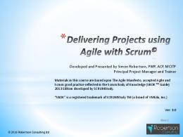 Delivering Projects using Agile with SCRUM