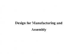 Design for Manufacturing and Assembly