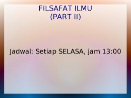 FILSAFAT ILMU (PART II)