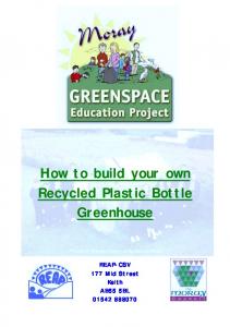 How to build your own Recycled Plastic Bottle Greenhouse