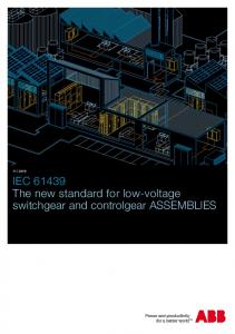 IEC 61439 The new standard for low-voltage switchgear and ... - Abb