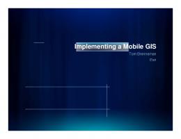 Implementing a Mobile GIS