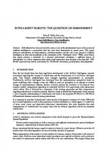 intelligent robots: the question of embodiment - CiteSeerX