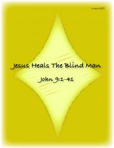 Jesus Heals The Blind Man