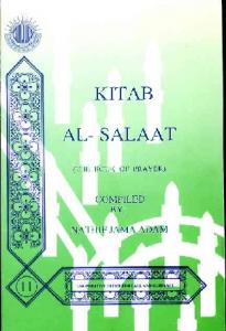 KITAB AL- SALAAT THE BOOK OF PRAYER - Islamicbook.ws