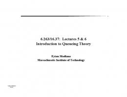 Lecture 5/6 Queueing - MIT