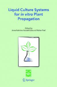 Liquid Culture Systems for in vitro Plant Propagation