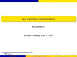 Low Complexity Approximations