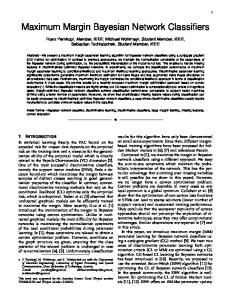 Maximum Margin Bayesian Network Classifiers - Signal Processing ...