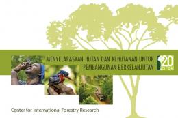 menyelaraskan hutan dan kehutanan untuk pembangunan - CIFOR