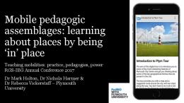 Mobile pedagogies: learning about places by being