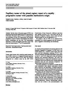 Papillary tumor of the pineal region: report of a rapidly progressive ...