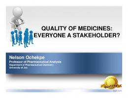 QUALITY OF MEDICINES: EVERYONE A STAKEHOLDER?