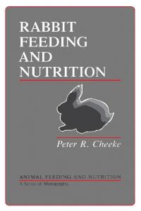 RABBIT FEEDING AND NUTRITION Peter R. Cheeke