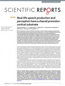 Real-life speech production and perception have a ...