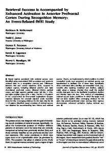 Retrieval Success is Accompanied by Enhanced Activation in Anterior ...