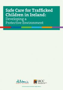 Safe Care for Trafficked Children in Ireland - Children's Rights Alliance