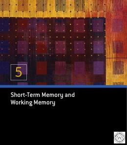 Short-Term Memory and Working Memory