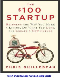 The $100 Startup: Reinvent the Way You Make a Living, Do What ...