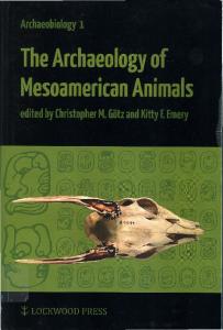 The ArchAeology of MesoAMericAn AniMAls