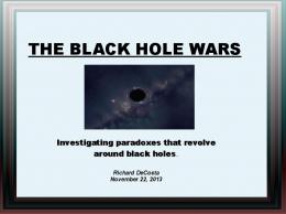 THE BLACK HOLE WARS