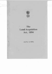 The Land Acquisition Act, 1894 .