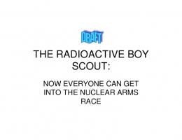 THE RADIOACTIVE BOY SCOUT: - Defcon