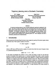 Trajectory planning under a Stochastic Uncertainty