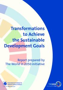 Transformations to Achieve the Sustainable Development Goals - IIASA