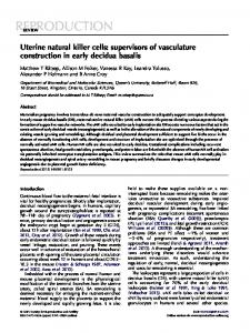 Uterine natural killer cells: supervisors of vasculature construction in ...