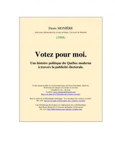 Votez pour moi. Une histoire politique du Qubec moderne travers la ...