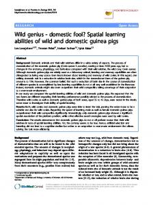 Wild genius - domestic fool? Spatial learning abilities of wild and ...